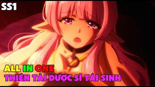 ALL IN ONE | Làm Việc Đến Chết, Anh Tái Sinh Thành Dược Sư Tối Thượng | Full SS1|Tóm Tắt Anime!