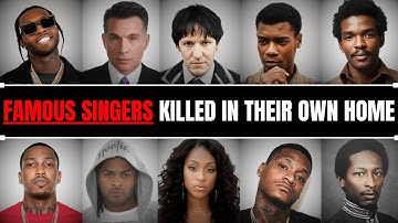 10 Famous Singers Who Were Murdered in Their Own Homes