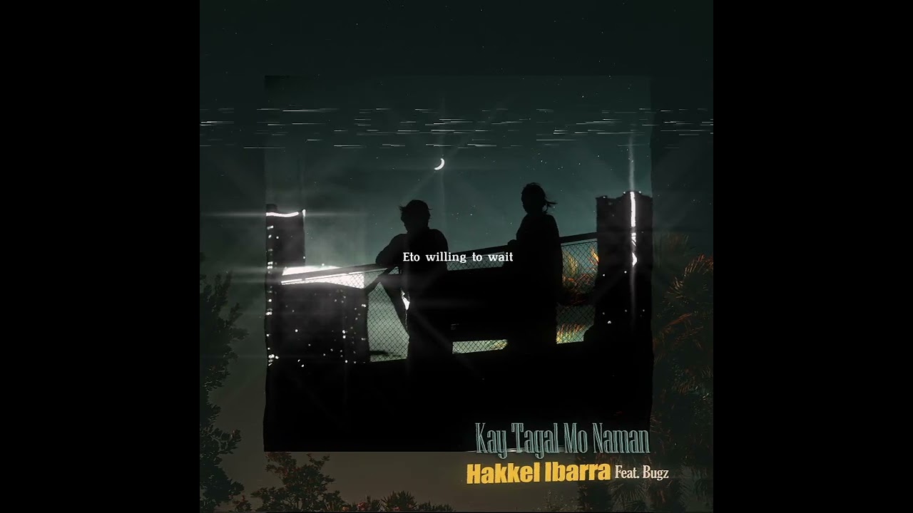 Hakkel Ibarra - Kay Tagal Mo Naman ft. Bugz ( Prod by: Lyko Beats )