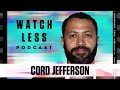 'Watchmen' Writer Cord Jefferson on Creating Emmy-Winning Black Superheroes | Watch Less