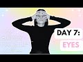 7 DAY SUPER FACE LIFT CHALLENGE | Day 7: Eyes | Types of Fear & Under Eye Circles