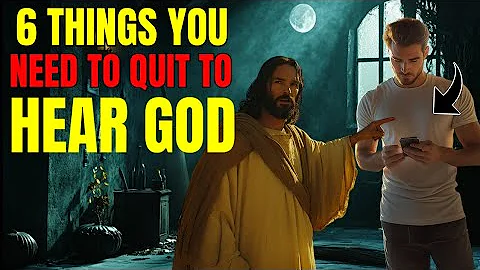 6 Habits You Must Quit To Hear God's Voice Clearly