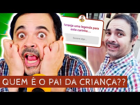 QUEM É O PAI DA CRIANÇA?!?