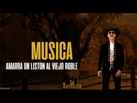 Amarra Un Liston al Viejo Roble - La Revancha