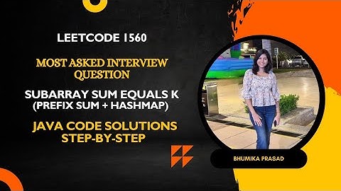 Subarray Sum Equals K | Prefix Sum + HashMap | Java Solution