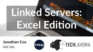 Linked Servers: Excel Edition - Jonathan Cox: OKC SQL