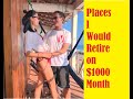 Places I Would Retire on 1000 USD Month