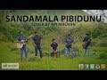 Sandamala Pibidunu 🎶 - Api Machan's Amazing Cover by Dinesh Nakandala & Neela Wickramasingha