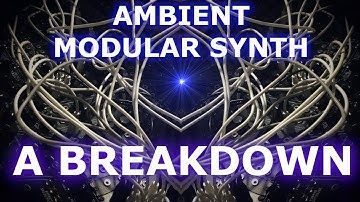 Eurorack DIY - Ambient Patch Breakdown