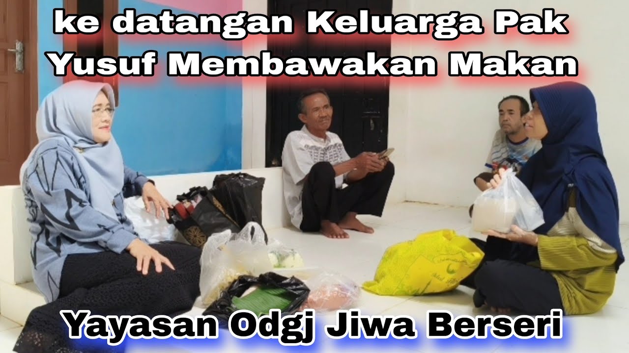 Ke datangan Keluarga Pak Yusuf #rumahsinggah #pantirehabilitas #pantijompo #pantiodgj #oranggila 
