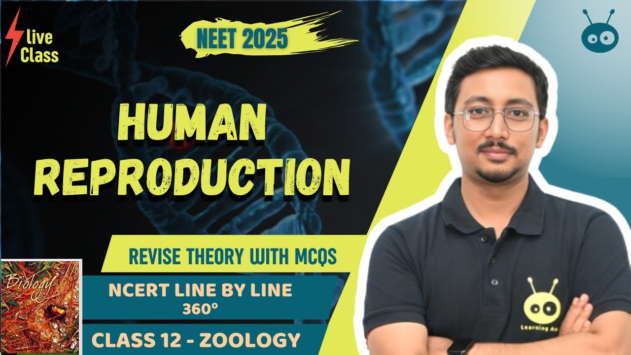 HUMAN REPRODUCTION | NCERT LINE BY LINE | PART 1 ZOOLOGY CLASS 12 NEET ...