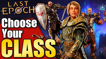 The ULTIMATE Last Epoch Class Picking Guide (Launch Version 1.0)
