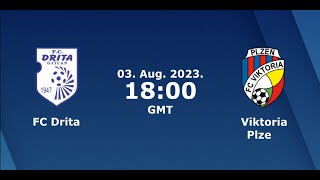 FC DRITA VS FC VIKTORIA PLZEŇ 3.8 SESTŘIH 2. PŘEDKOLO KONFERENČNÍ LIGY