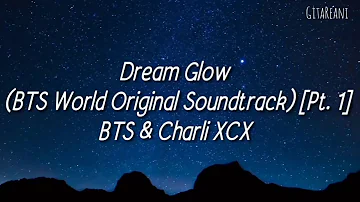 Dream Glow - BTS World Original Soundtrack [Pt. 1] BTS & Charli XCX (Lyric Rom/Indo)