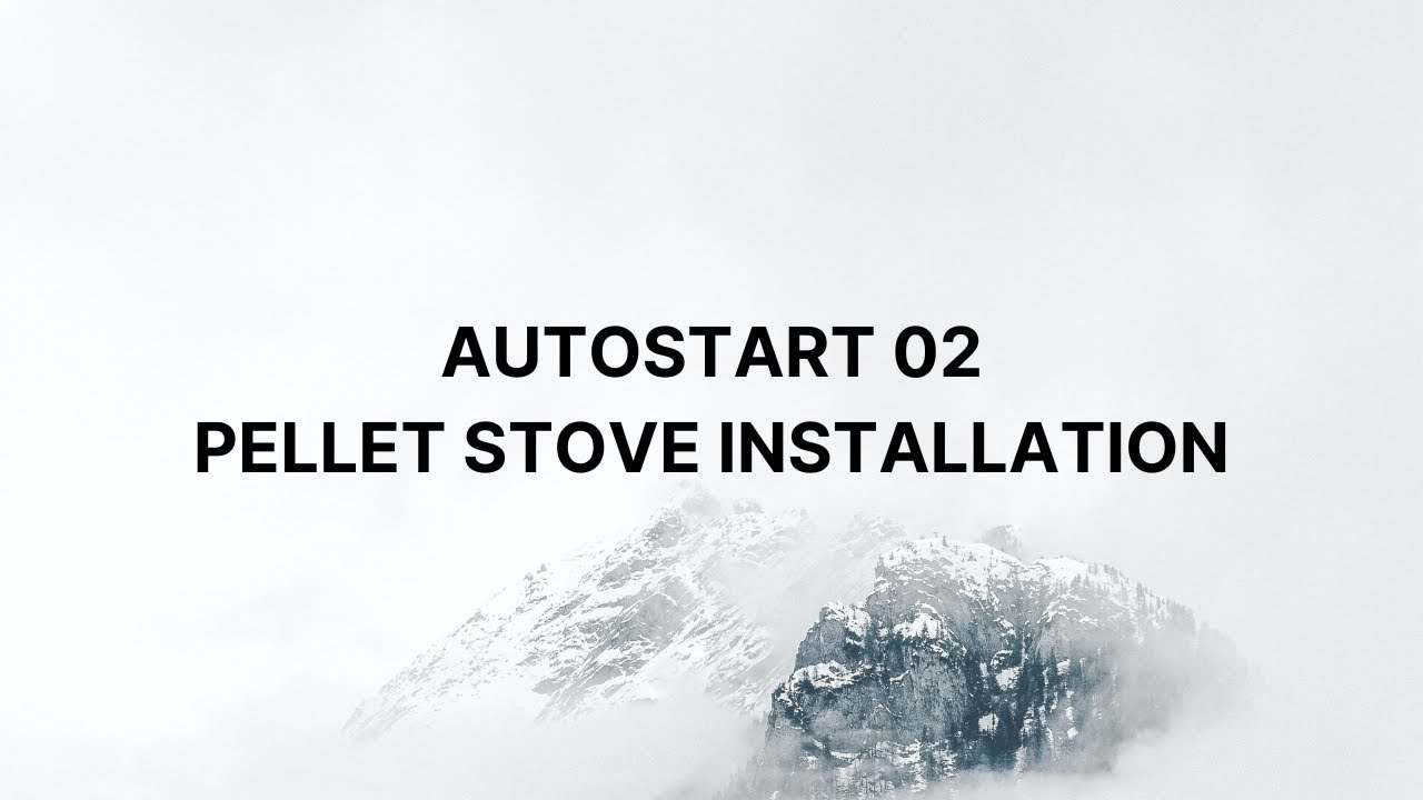AutoStart 02 Pellet Stove Installation YouTube