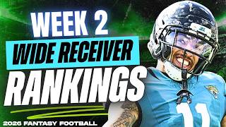 🔥 NEW TOP 36 WR RANKINGS for Week 2 Fantasy Football 🚀 | Fantasy Football Rankings Update