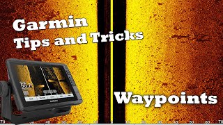 Garmin Tips  Waypoint Tricks!