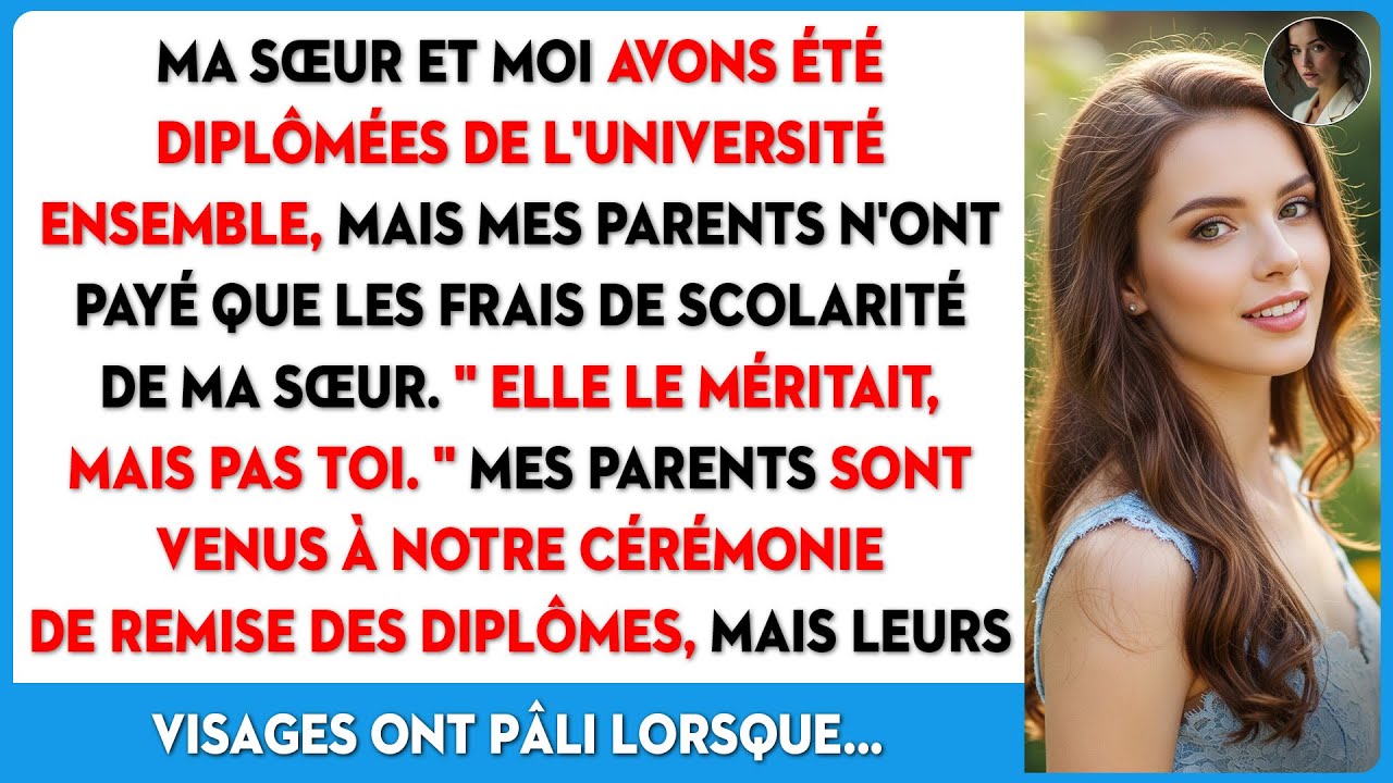 Mes parents ont payé pour ma sœur, pas pour moi. Le jour du diplôme, ils ont pâli quand…