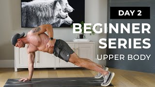 Beginner Series | 30 Minute No Equipment Upper Body Workout | Day 2