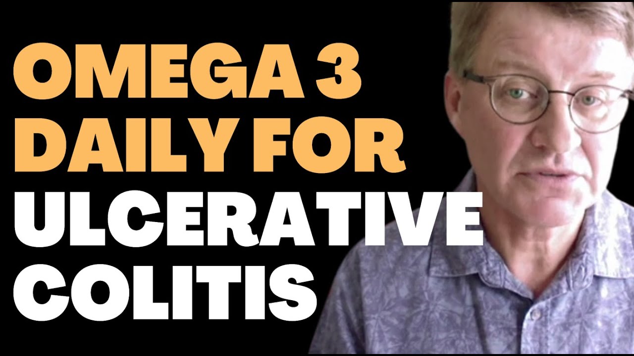 How Much Omega 3 Do I Need For Ulcerative Colitis? Ask Eric Bakker