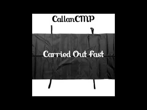 CallanCMP - Carried Out Fast (Audio)
