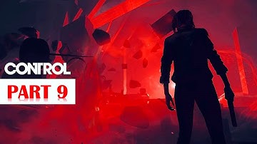 Control - 100% Walkthrough No Commentary - Part 9 [PS4 PRO]