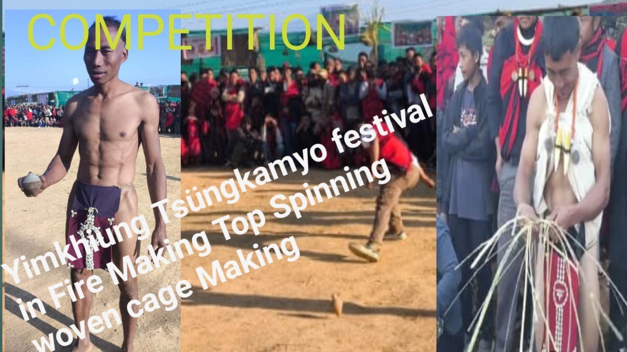 Yimkhiung Tsüngkamyo festival in Fire making, Top spinning & Woven cage making competition 