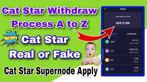 Cat Star Withdraw Process Cat Star Real of fake 🤥 How to Apply Cat Star supernode