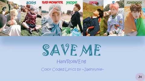 BTS (방탄소년단) – "Save ME" [Color Coded Han|Rom|Eng Lyrics] by ~jaehyunie~