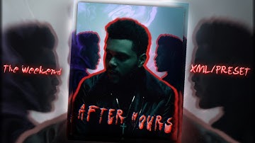 After Hours | The Weekend | Badass l Ae inpired | Alight motion preset/XML..🛐⚡💥
