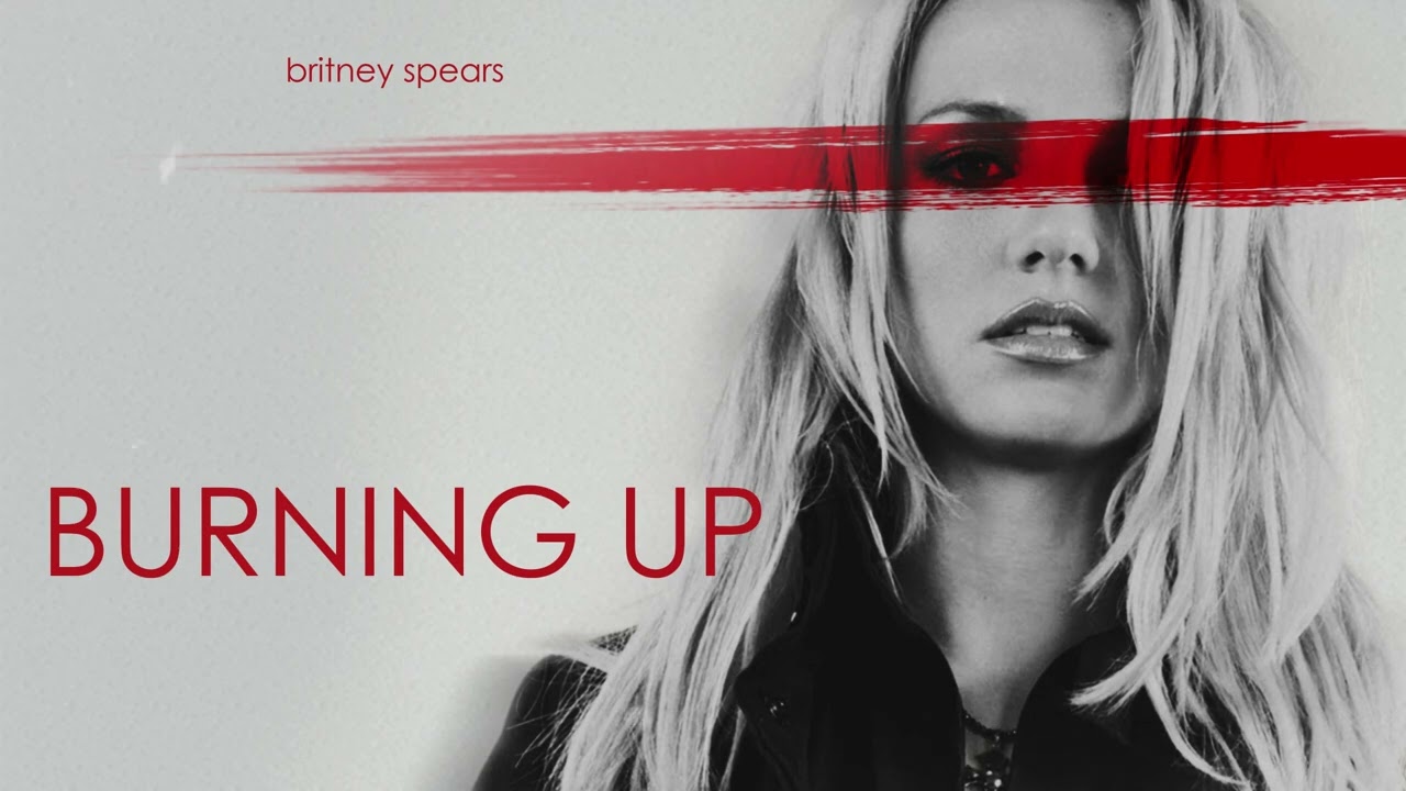 Britney Spears - Burning Up