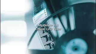 DENISE - Me Before You (Official Lyric Video)