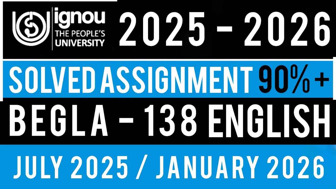 BEGLA 138 SOLVED ASSIGNMENT 2025-26 IN ENGLISH | BEGLA 138 SOLVED ASSIGNMENT 2025-26 | BEGLA 138