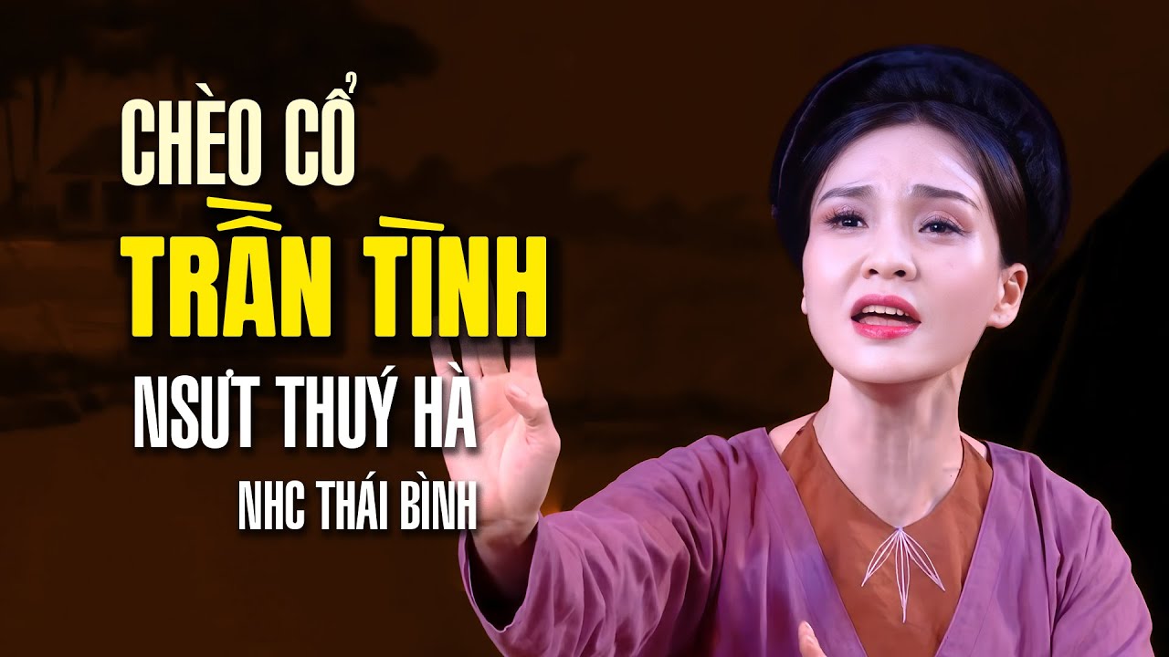 Chèo Cổ Thái Bình | Làn điệu Thảm Trần Tình - NSUT Thuý Hà - nhà hát chèo Thái Bình