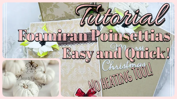 Easy Foamiran Poinsettia Tutorial | Card Making Ma...