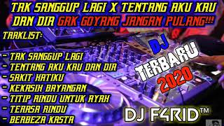 DJ TAK SANGGUP LAGI X TENTANG AKU KAU DAN DIA NEW REMIX FUNKOT 2020 GAK GOYANG JANGAN PULANG!!!!!