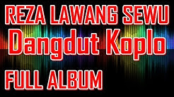 Reza Lawang Sewu Full Album - Ngidam Jemblem - Dangdut Koplo Terbaru 2015  - Durasi: 1:34:35. 