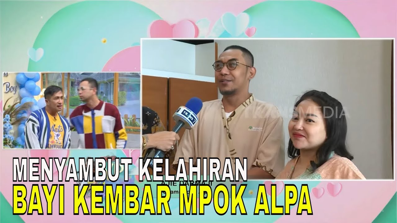 Menyambut Kelahiran Bayi Kembar Mpok Alpa | FYP (06/10/24) Part 1