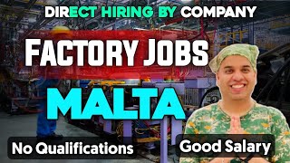 JOBS IN MALTA | FACTORY JOBS IN MALTA | JOBS IN MALTA | HOW TO APPLY JOBS IN MALTA