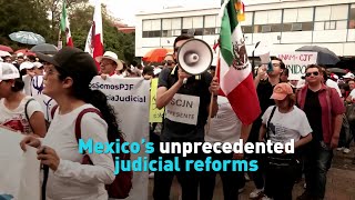 Mexico’s unprecedented judicial reforms