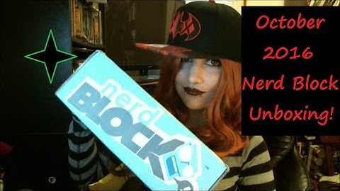 Nerd Block Unboxing October 2016