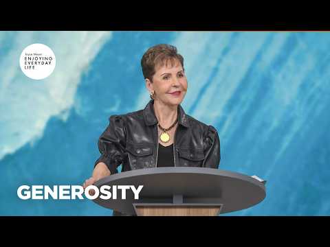 Generosity | Enjoying Everyday Life | Joyce Meyer