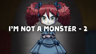 Part - 2 (Poppy Playtime) - I'm Not A Monster (Lyrics)