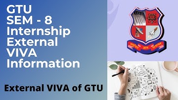 GTU SEM - 8 External VIVA Information