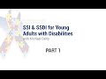 SSI & SSDI for Young Adults with Disabilities - Part 1 (May 2020)