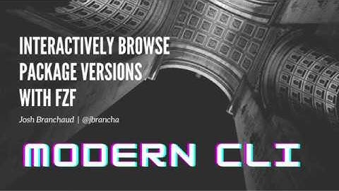 Interactively Browse Package Versions with FZF | 🖥 Modern CLI