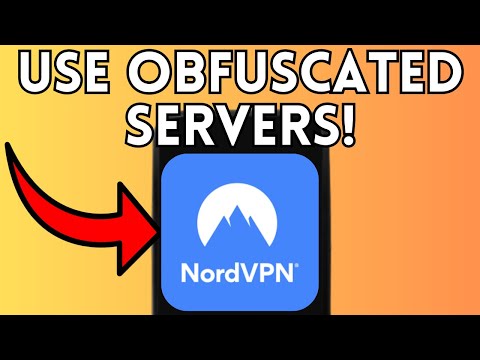 How to Use Obfuscated Servers with NordVPN (Full Guide) 2025!