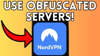 Full How to Use Obfuscated Servers with NordVPN (Full Guide) 2025! Guide