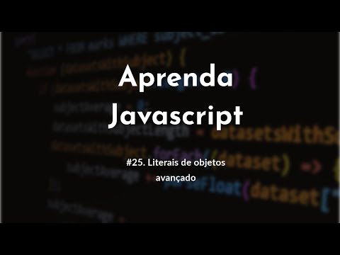 Aprenda JavaScript #25. Literais de objetos avançado.