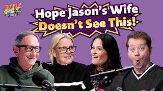 Hope Jason’s Wife Doesn’t See This!